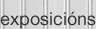 Exposicións